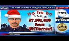 #KCN: $7,000,000 from #BitTorrent on #Christmas