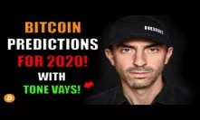 Bitcoin Predictions For 2020 w/ Tone Vays [Interview/Hangout]