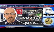 #KCN #Overstock opens #Blockchain R&D Center