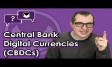 Bitcoin Q&A: Central bank digital currencies (CBDCs)