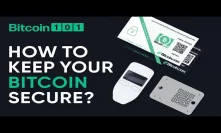 How to keep your Bitcoin secure? - Bitcoin 101