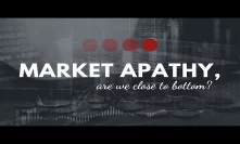 Market Apathy, are we close to bottom?