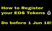 How to register EOS Tokens, MUST do before 1st June 2018! How and why!