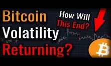 When Will Bitcoin's Low Volatility End? Here's What You Need To Know!