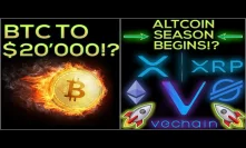 Altcoin Season Begins!!! + Bitcoin To $20'000? (HUGE BULL RUN)