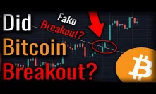 Did A Bitcoin Breakout Just Occur? What Bitcoin's Low Volume Is Telling Us!