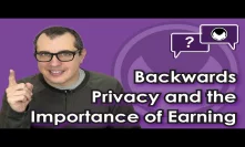 Bitcoin Q&A: Backwards privacy and the importance of earning