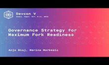 Governance Strategy for Maximum Fork Readiness by Anja Blaj, Marina Markezic