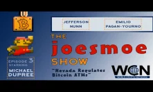 Joesmoe Show #3 - Nevada requires ATM licensure, Taxation and Bitcoin ATMs