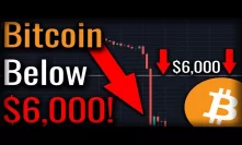 Bitcoin Broke $6,000! What Caused This MAJOR Selloff? *Reupload*