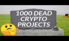 Already 1,000 Dead Crypto Projects??