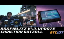BTCIOT - Raspiblitz v1.3 update + RPi4 developments, with Christian Rotzoll