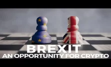 3 Reasons Why Brexit is a Great Opportunity for Bitcoin & Cryptocurrencies