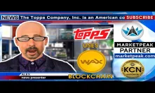 #KCN: The #Topps Company uses #WAX blockchain