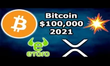 BITCOIN $100K BY END OF 2021 - 20 FI's Using Ripple xRapid - Cuba Crypto - eToro Wallet ETH Tokens