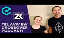Tel Aviv Blockchain Week Recap – Zero Knowledge & Epicenter Crossover Podcast