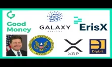 GoodMoney Galaxy Digital Funding - ErisX New Hire - SEC Jay Clayton ICO  - Japan Crypto Tax