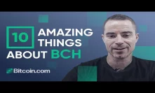 Top 10 Amazing Things About BCH That People Don't Realize -  Roger Ver