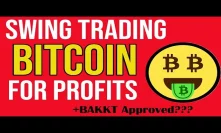 How to buy the BITCOIN dips! BAKKT FINALLY APPROVED?