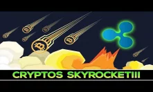 Cryptos Skyrocket! + HUGE Ripple Move (UP +40%) (TIME TO GET IN?)