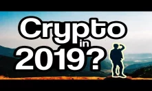 CryptoCurrencies In 2019: Trends & What To Expect