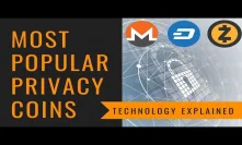 Most Popular Privacy Coins Technology Explained - Monero, Zcash, Dash