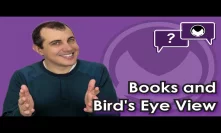 Bitcoin Q&A: Books and bird's eye view