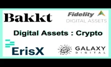 Institutional Money Rebranding Crypto as Digital Assets - Bakkt, Fidelity & Erisx - Token Economy