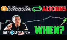 Switch Bitcoin to Altcoins? Here is EXACTLY WHEN!