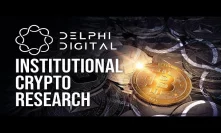 Delphi Digital - Institutional Grade Crypto Research