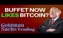 Warren Buffet LIKES Bitcoin?? + Goldman Sachs Trading - Today's Crypto News