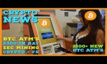 Found $300 in BAT | 2100+ New BTC ATM's | Samsung Developing Blockchain | Mining Earnings & Fatigue
