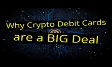 Why Crypto Debit Cards Are a Big Deal (2019)