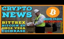 $65 Million Mining Farm Files Bankruptcy | Bittrex Banned in NY | Coinbase Revenue | Bitcoin SV RIP