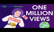 A BIG THANK YOU! WE HAVE REACHED 1 MILLION VIEWS!!