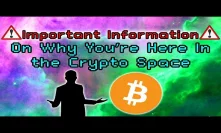 Important - Something All Bitcoin & Crypto Investors Should Know