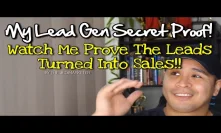 Watch Me Prove The My Lead Gen Secret Leads Turned Into Real Sales! Review 2019