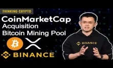 Interview: CZ Binance CEO - CoinMarketCap Acquisition, Bitcoin Mining Pool, Binance Card, Ripple ODL