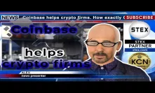 #KCN #Coinbase helps crypto firms