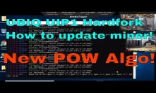 Ubiq UIP 1 Hardfork - How to be ready as a miner! POW Algo Change!