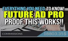 Future Ad Pro Review - Future Net - Everything You Need To Know! UPDATE ????
