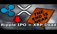 RIPPLE IPO = XRP DEAD - I'm Dumping All My XRP - Bitcoin Will Die With Bitmain IPO