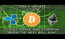 Daily Update (9/26/18) | Could Ripple and Ethereum begin the next bull market?