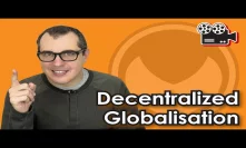 Decentralized Globalisation