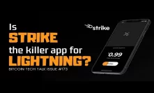 Is Strike the killer app for Lightning? Bitcoin Tech Talk Issue #173