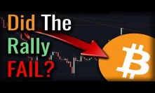 Did Bitcoin FAIL To BREAKOUT? No.... Not Yet Anyway.