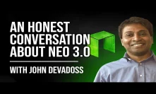 NEO 3.0 - An Honest Conversation With John deVadoss