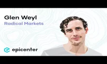 #251 Glen Weyl: Radical Markets – Uprooting Capitalism and Democracy for a Just Society
