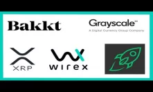 Bakkt Launch Dec 12th - Grayscale Crypto TV Ads - Wirex Cards USA - Changelly XRP