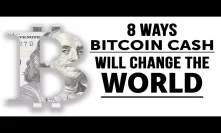 8 Ways Bitcoin will Change the World